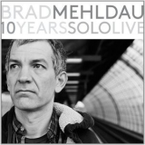 Brad Mehldau - 10 Years Solo Live (CD2) The Concert '2015