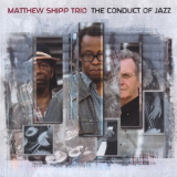 Matthew Shipp Trio - The Conduct Of Jazz '2015