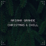Ariana Grande - Christmas & Chill [EP] '2015