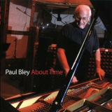 Paul Bley - About Time '2008