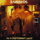 Rainbirds - In A Different Light '1993