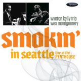 Wynton Kelly Trio & Wes Montgomery - Smokin’ In Seattle: Live At The Penthouse '2017