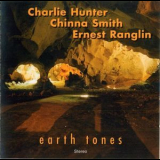 Charlie Hunter, Chinna Smith & Ernest Ranglin - Earth Tones '2005