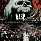 W.A.S.P. - The Headless Children '1989