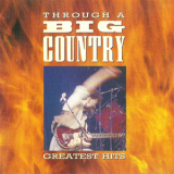 Big Country - Through A Big Country '1990