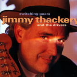 Jimmy Thackery & The Drivers - Switching Gears '1998
