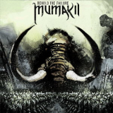 Mumakill - Behold The Failure '2009