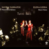 Savina Yannatou, Primavera En Salonico & Elena Ledda - Tutti Baci '2006