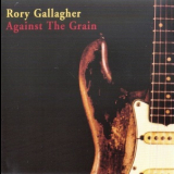 Rory Gallagher - Against The Grain '1975