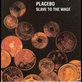 Placebo - Slave To The Wage EP Pt. 1 '2000