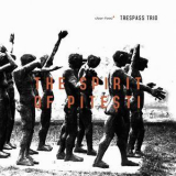 Trespass Trio - The Spirit Of Pitesti '2017