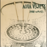 The Aqua Velvets - Radio Waves (Bonus Disc) '2001