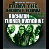Bachman-Turner Overdrive - From The Front Row ... Live! '2003