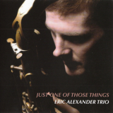 Eric Alexander Trio - Just One Of Those Things '2016