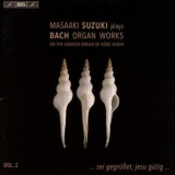 Masaaki Suzuki - Bach Organ Works Volume 2 [Hi-Res] '2017