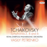 Royal Liverpool Philharmonic Orchestra & Vasily Petrenko - Tchaikovsky: Symphonies 3, 4 & 6 [Hi-Res] '2017