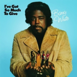 Barry White - I've Got So Much To Give '1973