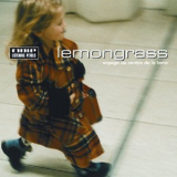 Lemongrass - Voyage Au Centre De La Terre '1999