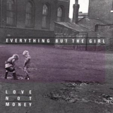 Everything But The Girl - Love Not Money '1985