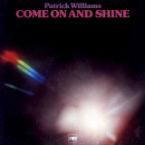 Patrick Williams - Come On And Shine '1978
