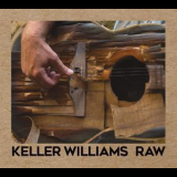 Keller Williams - Raw '2017