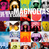 The Wild Magnolias - Life Is A Carnival  '1999