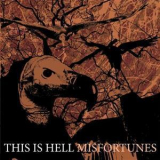 This Is Hell - Misfortunes '2008