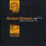 George Howard - There's A Riot Going On '1998