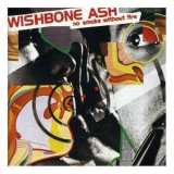 Wishbone Ash - No Smoke Without Fire '1978