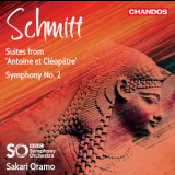 Bbc Symphony Orchestra, Sakari Oramo - Schmitt: Suites from Antoine et Cléopâtre & Symphony No. 2 '2018