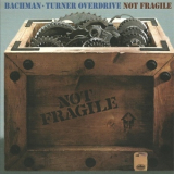 Bachman-turner Overdrive - Not Fragile '1974