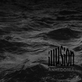 Illusion - Anhedonia '2018
