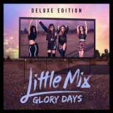 Little Mix - Glory Days (Deluxe Edition) '2016
