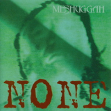 Meshuggah - None '1994