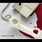 Kings Of Leon - On Call  '2007