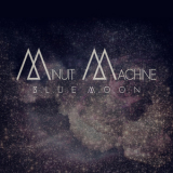 Minuit Machine - Blue Moon  '2013