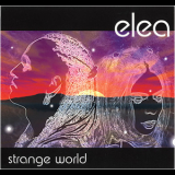 Elea - Strange World '2007