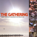 The Gathering - Leimert Park: Roots & Branches Of Los Angeles Jazz '2008