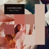 Chvrches - Leave A Trace '2015