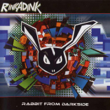 Rinkadink - Rabbit From Darkside '2004