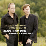 Sebastian Noack, Manuel Lange - Hans Sommer: Ballads & Romances '2018