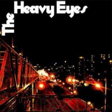 The Heavy Eyes - Heavy Eyes '2011