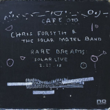 Chris Forsyth & The Solar Motel Band - Rare Dreams: Solar Live 2.27.18 '2018