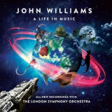 London Symphony Orchestra, Gavin Greenaway & John Williams - John Williams: A Life In Music '2018