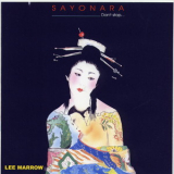 Lee Marrow - Sayonara (2005, Remastered) '1987