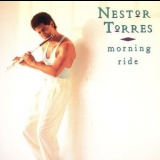 Nestor Torres - Morning Ride '1989