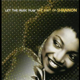 Shannon - Let The Music Play: The Best Of Shannon '2004