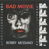 Bobby Messano - Bad Movie '2017