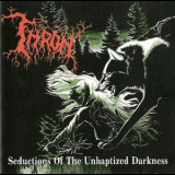 Thron - Seductions Of The Unbaptised Darkness '1998