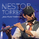 Nestor Torres - Jazz Flute Traditions '2018